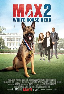 军犬麦克斯2：白宫英雄手机在线免费观看